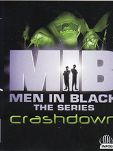 Men in Black: The Series - Crashdown