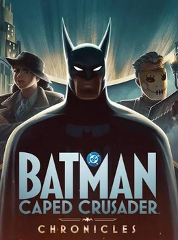Batman: Caped Crusader Chronicles